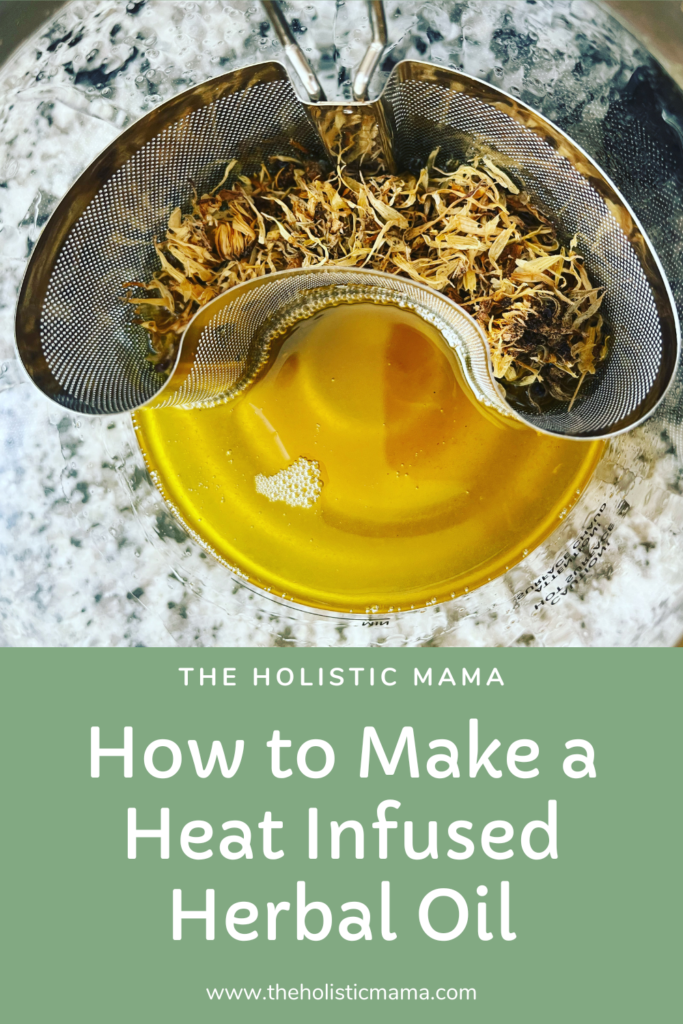 How to Make a Heat Infused Oil Quickly The Holistic Mama