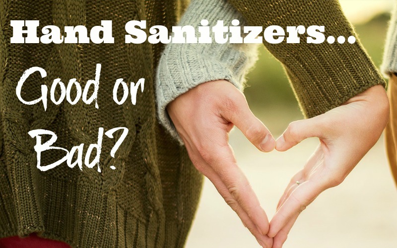 Hand Sanitizer: Good or Bad?